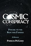 Image de Cosmic Conspiracy: Psychic to the Rich and Famous