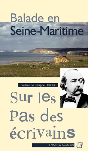 Download Balade en Seine-Maritime. Sur les pas des écrivains.