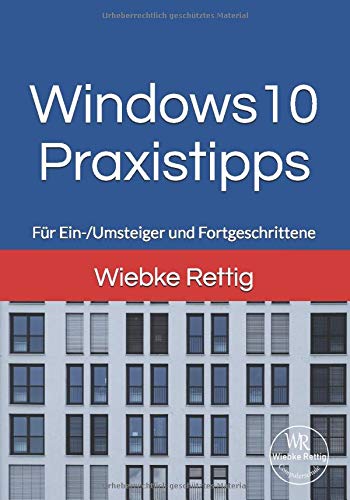 Windows 10 Praxistipps: Für Einsteiger und Fortgeschrittene