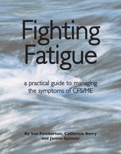 Preisvergleich Produktbild Fighting Fatigue: Managing the Symptoms of CFS / ME