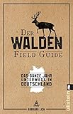 Der WALDEN Field Guide: Das ganze Jahr unterwegs in Deutschland by 