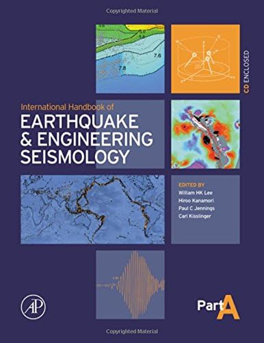 International Handbook of Earthquake & Engineering Seismology, Part A (Volume 81A) (International Geophysics, Volume 81A)