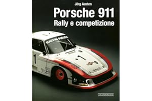 Porsche 911. Rally e competizione. Ediz. illustrata