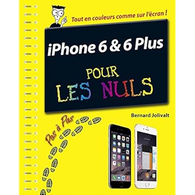 iPhone 6 et 6 Plus Pas à pas Pour les Nuls iPhone 6 et 6 Plus Pas à pas Pour les Nuls