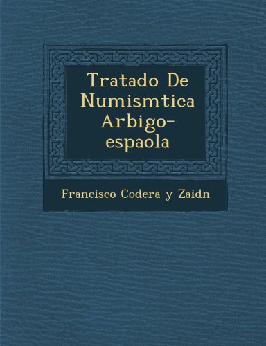 Tratado de Numism Tica AR Bigo-Espa Ola