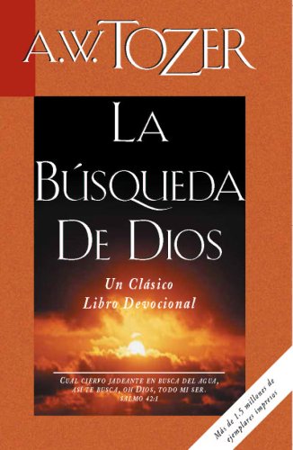 Download La Busqueda de Dios: Un Clasico Libro Devocional = The Pursuit of God