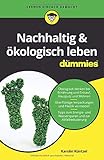 Nachhaltig & ökologisch leben für Dummies by Karolin Küntzel
