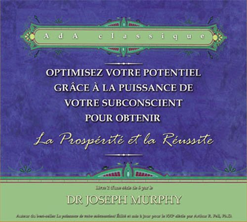 Download Optimisez votre potentiel pour obtenir la prospérité et la réussite - Livre audio 2 CD - N°2 Download Optimisez votre potentiel pour obtenir la prospérité et la réussite - Livre audio 2 CD - N°2