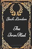 The Iron Heel: By Jack London - Illustrated by 
