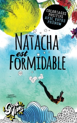 Natacha est formidable: Coloriages positifs avec votre prénom francais Natacha est formidable: Coloriages positifs avec votre prénom francais