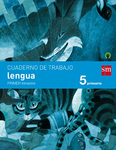 Cuaderno de lengua 5 Primaria, 1 Trimestre Savia