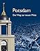 Potsdam. Der Weg zur neuen Mitte by 