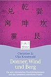 Donner, Wind und Berg: Die acht chinesischen Persönlichkeitstypen und das Geheimnis männlicher Potenz by 
