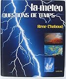 LA METEO. Questions de temps