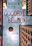 Image de Goodbye Bellmont: Roman