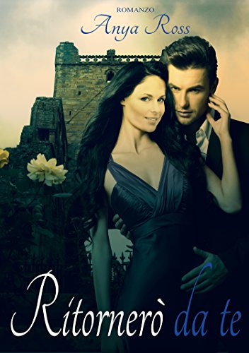 Ritornerò da te (Italian Edition) Ritornerò da te (Italian Edition)