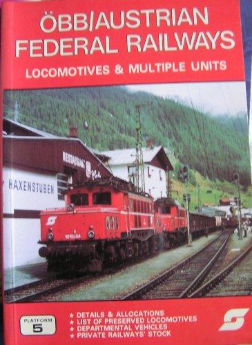 Preisvergleich Produktbild Osterreichische Bundesbahn / Austrian Federal Railways Locomotives and Multiple Units