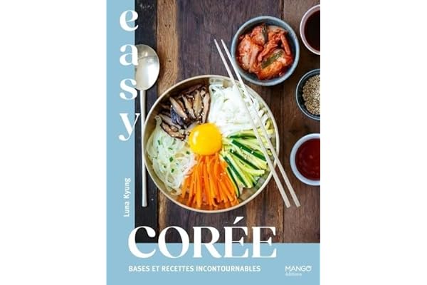 Easy Corée : bases et recettes incontournables