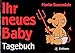 Ihr neues Baby, Tagebuch by 