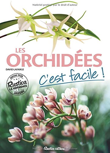 Les orchidées, c'est facile ! francais