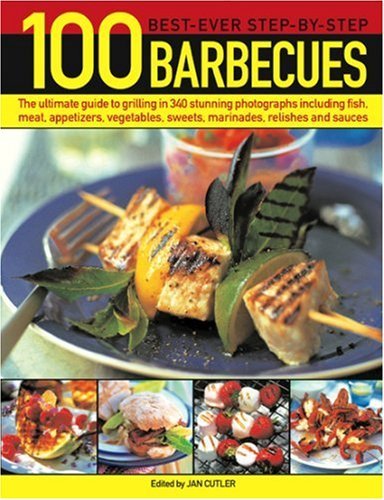 100 Best-ever Step-by-step Barbecues: The Ultimate Guide to Grilling Featuring Delicious Appetizers, Meat, Fish, Vegetables, Sweets and Fantastic Marinades, Relishes, Sauces and Accompaniments by Linda Tubby (2007-07-27) francais 100 Best-ever Step-by-step Barbecues: The Ultimate Guide to Grilling Featuring Delicious Appetizers, Meat, Fish, Vegetables, Sweets and Fantastic Marinades, Relishes, Sauces and Accompaniments by Linda Tubby (2007-07-27) francais