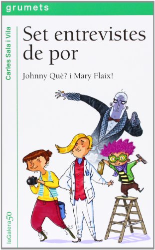 Set Entrevistes De Por: Johnny Què? i Mary Flaix!: 226 (Grumets)