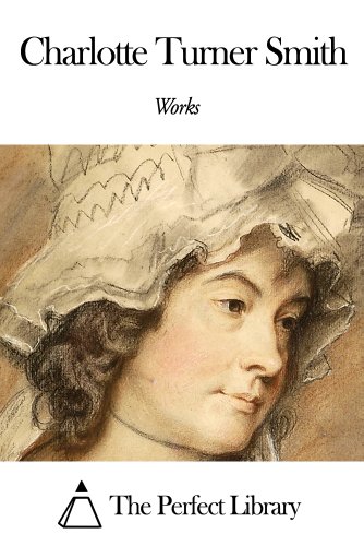 Works of Charlotte Turner Smith (English Edition)