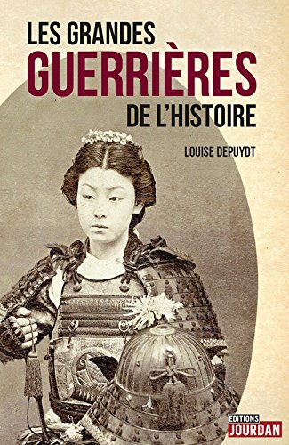 Les grandes guerrières de l'Histoire gratuit Les grandes guerrières de l'Histoire gratuit