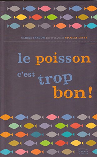 couverture de : Le poisson, c'est trop bon !