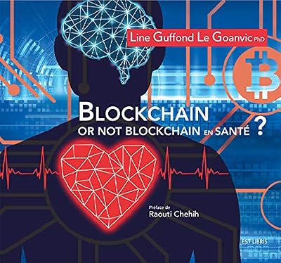 BLOCKCHAIN OR NOT BLOCKCHAIN EN SANTE ?