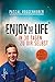 Enjoy this Life - In 30 Tagen zu dir selbst: Das Praxisbuch by Pascal Voggenhuber