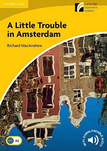Cdr2: a little trouble in amsterdam level 2 elementary/lower - intermediate (cambridge discovery readers)