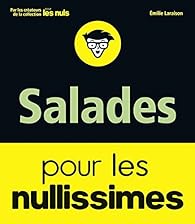 Salades pour les nullissimes