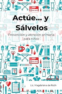 Actúe... y sálvelos: Prevención y atención primaria para niños
