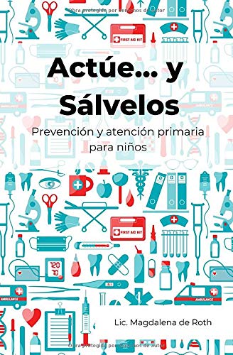 Actúe... y sálvelos: Prevención y atención primaria para niños
