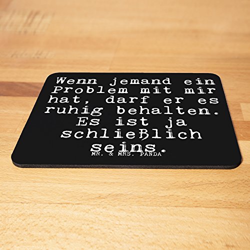 Mr. & Mrs. Panda Mauspad Druck Spruch „Wenn jemand ein Problem mit mir hat, darf er es ruhig behalten. Es ist ja schließlich seins. “ – 100% handmade aus Naturkautschuk – Mouse Pad, Mousepad, Computer, PC, Männer, Mauspad, Maus, Geschenk, Druck, Schenken, Motiv, Arbeitszimmer, Arbeit, Büro Spruch, witzig, lustig, Geschenk, Weisheit, Problem, Mann, Frau Spruch Sprüche Lustig Spass Geschenk Geschenkidee Zitate - 3