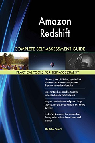 Amazon Redshift All Inclusive Self Assessment More Than 620 Success Criteria Instant Visual Insights Comprehensive Spreadsheet Dashboard