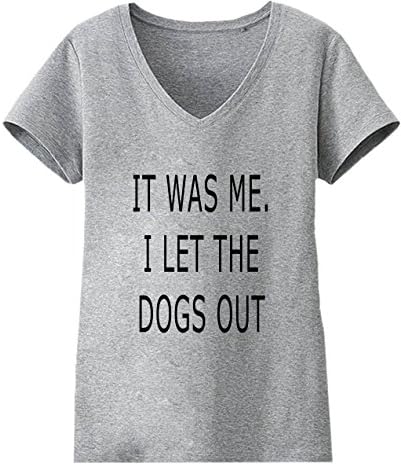 It Was Me. I Let The Dogs Out Medium Womens V-neck T-shirt