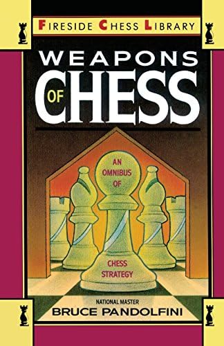 Weapons of Chess: An Omnibus of Chess Strategies: 200 Songs for All Occasions