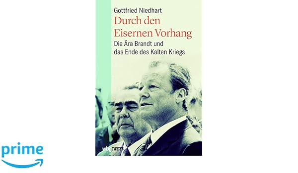 Amazon Fr Durch Den Eisernen Vorhang Die Ara Brandt Und Das