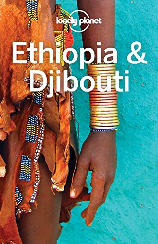 Télécharger Lonely Planet Ethiopia & Djibouti (Travel Guide) (English Edition) PDF