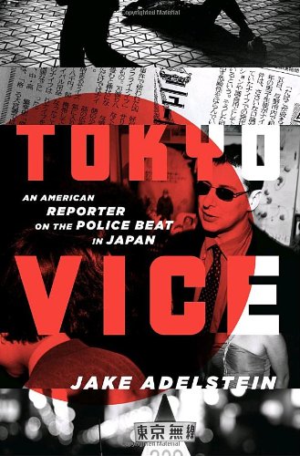 Tokyo Vice: An American Reporter on the Police Beat in Japan livre