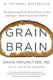 Image de Grain Brain: The Surprising Truth about Wheat, Carbs, and Sugar--Your