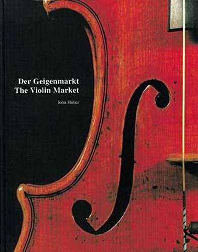 Download Der Geigenmarkt / The Violin Market: Ein Führer zum Instrumentenkauf (Fachbuchreihe Das Musikinstrument) Download Der Geigenmarkt / The Violin Market: Ein Führer zum Instrumentenkauf (Fachbuchreihe Das Musikinstrument)