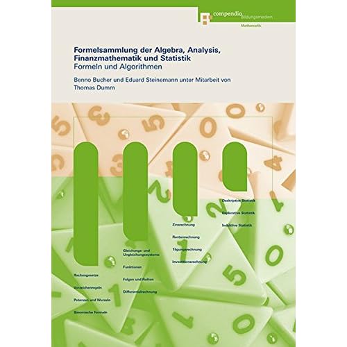 [PDF] Download Formelsammlung der Algebra, Analysis, Finanzmathematik und Statistik: Formeln und Algorithmen Kostenlos