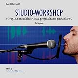 Image de STUDIO-WORKSHOP: Hörspiele konzipieren und professionell produzieren: Ein Ratgeber