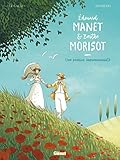 Edouard Manet et Berthe Morisot: Une passion impressionniste by Michaël Le Galli, Marie Jaffredo