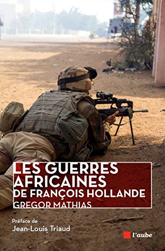 Download Les guerres africaines de François Hollande