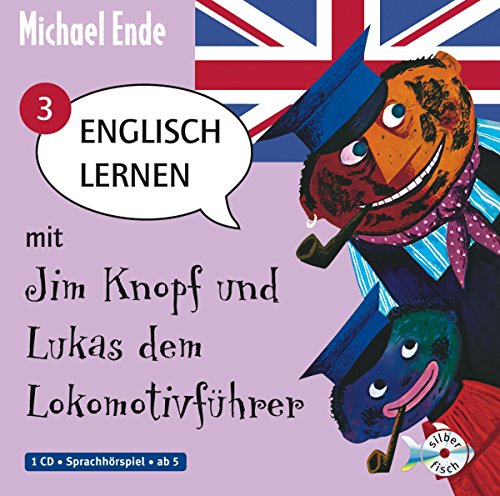 Download Englisch lernen mit Jim Knopf und Lukas dem Lokomotivführer - Teil 3: 1 CD Download Englisch lernen mit Jim Knopf und Lukas dem Lokomotivführer - Teil 3: 1 CD