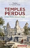 Image de Temples perdus.Et Henri Mouhot découvrit Angkor: Et Henri Mouhot découvrit Angkor